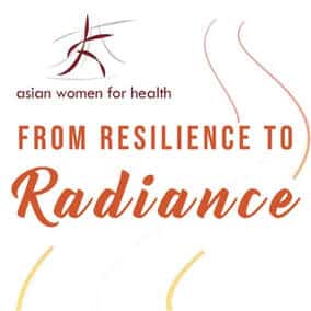 Asian women for health. From resilience to radiance 