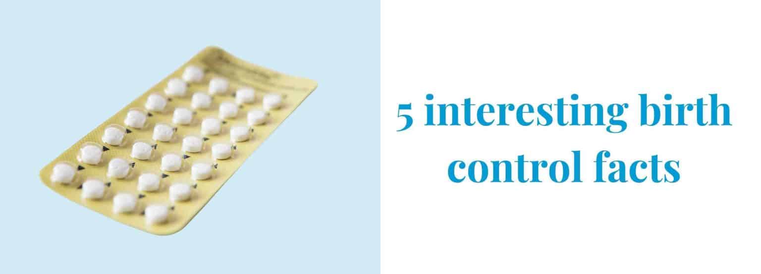 5 Interesting Birth Control Facts